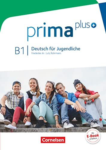 Prima plus - Deutsch für Jugendliche - Allgemeine Ausgabe - B1: Gesamtband: Schulbuch (Prima plus, Allgemeine Ausgabe, B1: Gesamtband)
