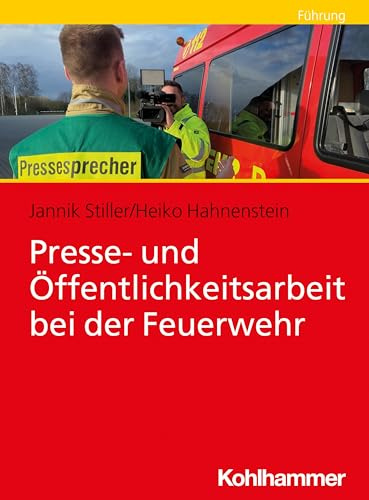 Presse- und Öffentlichkeitsarbeit bei der Feuerwehr