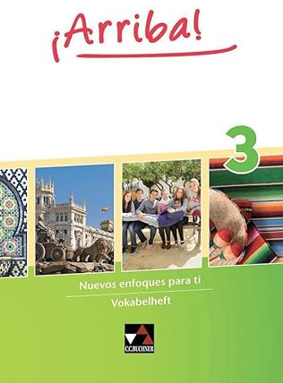 ¡Arriba! / ¡Arriba! Vokabelheft 3: Nuevos enfoques para ti. Lehrwerk für Spanisch als 2. Fremdsprache (¡Arriba!: Nuevos enfoques para ti. Lehrwerk für Spanisch als 2. Fremdsprache)