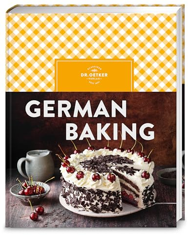 German Baking: Jetzt komplett überarbeitet: Der Klassiker Backen macht Freude auf Englisch – mit über 150 klassisch deutschen Backrezepten. Ideal als Souvenir und Gastgeschenk!