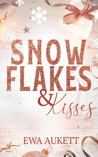 Snowflakes & Kisses: Winter-Liebesroman