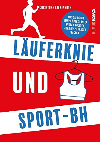 Läuferknie und Sport-BH: Was Sie schon immer übers Laufen wissen wollten, aber nie zu fragen wagten