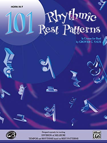 101 Rhythmic Rest Patterns: Horn in F: Band Supplement