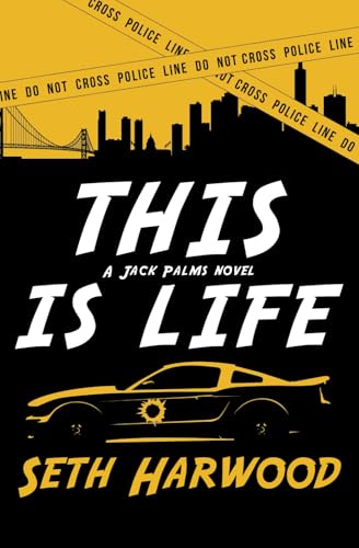 This Is Life: or Jack unravels a crooked cop ring and stops a big-gun shooter: 2 (Jack Palms Crime)