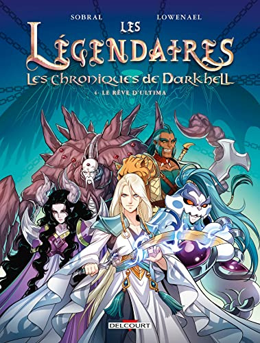 Les Légendaires - Les Chroniques de Darkhell T04 - Le rêve d'Ultima