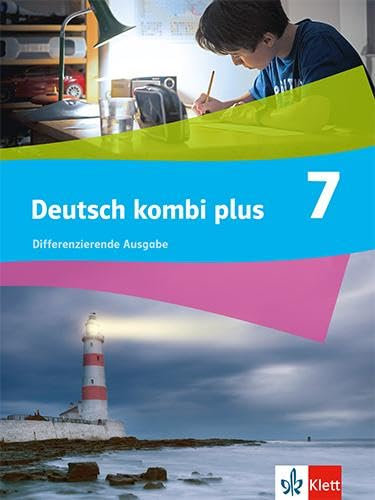 Deutsch kombi plus 7: Schulbuch Klasse 7 (Deutsch kombi plus. Differenzierende Ausgabe ab 2021)