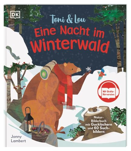 Toni & Lou. Eine Nacht im Winterwald: Natur-Bilderbuch mit Gucklöchern und mehr als 50 Suchbildern. Mit Gratis-Hörversion. Vorlesegeschichte über einen Winterspaziergang. Für Kinder ab 3 Jahren