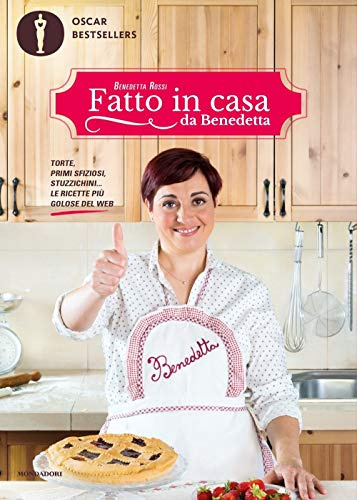 Fatto in casa da Benedetta. Torte, primi sfiziosi, stuzzichini... le ricette più golose del web (Vol. 1)