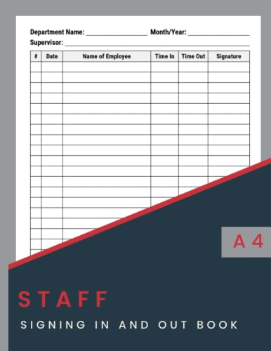 Staff Signing In And Out Book A4: Employee Sign in Book for Business, Workplace, Office, Security to Record up to 3000 Forms | A4 Large Employee Signing In And Out Book.