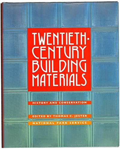 Twentieth Century Building Materials: History and Conservation