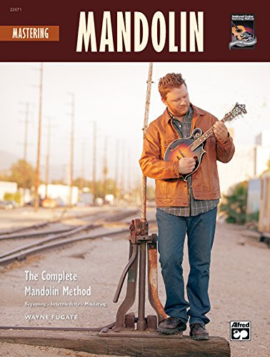 The Complete Mandolin Method: Mastering Mandolin: (incl. CD)