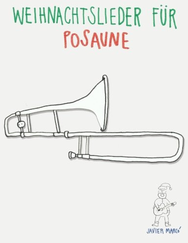 Weihnachtslieder für Posaune: Leichte Lieder!