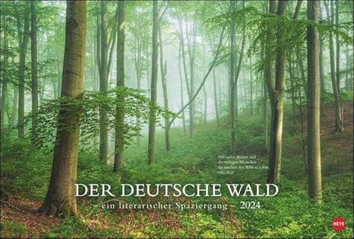 Der deutsche Wald - Ein literarischer Spaziergang Kalender 2024. Inspirierende Fotos deutscher Wälder mit Zitaten bekannter Klassiker. Großer Wandkalender 2024.: Ein literarischer Spaziergang