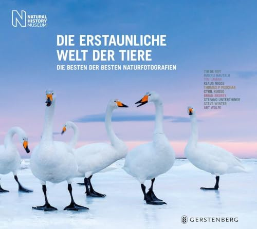 Die erstaunliche Welt der Tiere: Die besten der besten Naturfotografien