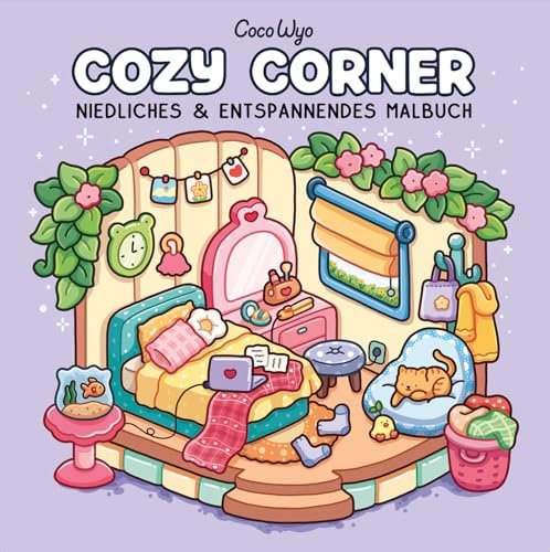 Cozy Corner: Malbuch für Erwachsene, Teenager und Kinder (Cozy Spaces Coloring) (Cozy Malbücher, Band 3)