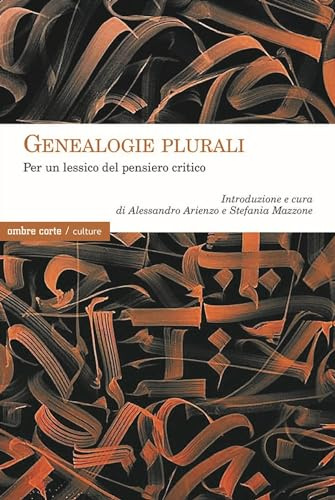 Genealogie plurali. Per un lessico del pensiero critico
