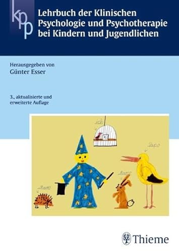 Lehrbuch der Klinischen Psychologie und Psychotherapie bei Kindern und Jugendlic (Reihe, KLIN. PSYCHOLOGIE)