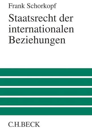 Staatsrecht der internationalen Beziehungen (Großes Lehrbuch)