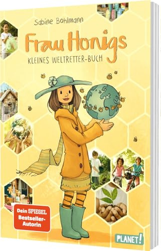 Frau Honig: Frau Honigs kleines Weltretter-Buch: Spielerische Tipps, um die Umwelt ein bisschen besser zu machen