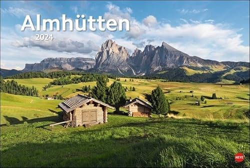 Almhütten Edition 2024. Gemütliche Hütten vor atemberaubendem Bergpanorama: Ein Fotokalender für Wanderer und Hüttensitzer! Tolle Landschaftsaufnahmen in einem großen Wand-Kalender.