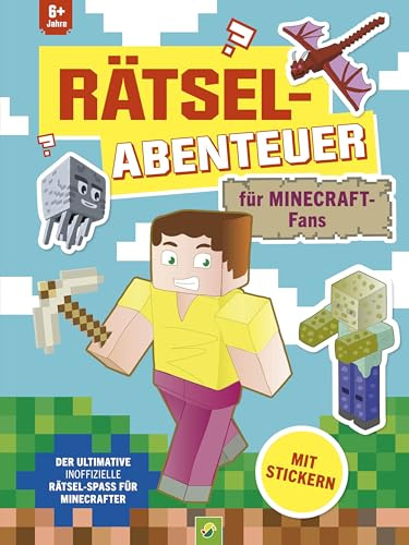 Rätsel-Abenteuer für Minecraft-Fans ab 6 Jahren: Der inoffizielle Minecraft Rätselbuch mit Stickern I Geschenk Idee
