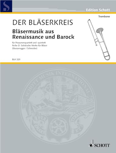 Bläsermusik aus Renaissance und Barock: 4-5 Posaunen. Partitur und Stimmen. (Bläserkreis)