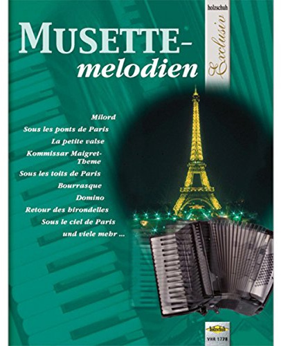 Musettemelodien: aus der Reihe Holzschuh Exclusiv