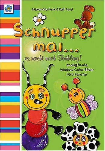 Schnupper mal... es riecht nach Frühling: Knallig bunte Window-color-Bilder für's Fenster