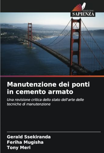 Manutenzione dei ponti in cemento armato: Una revisione critica dello stato dell'arte delle tecniche di manutenzione