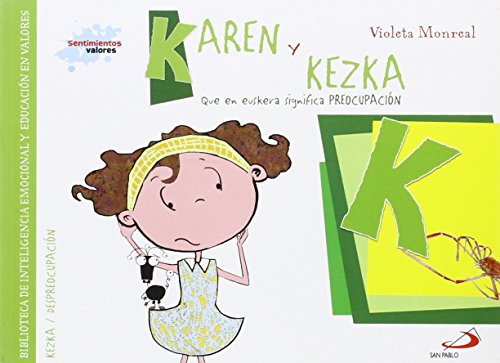 Karen y kezka (que en euskera significa preocupación): Biblioteca de inteligencia emocional y educación en valores (Sentimientos y valores)