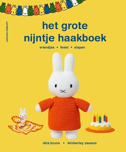 Het grote nijntje haakboek: vriendjes, feest, slapen