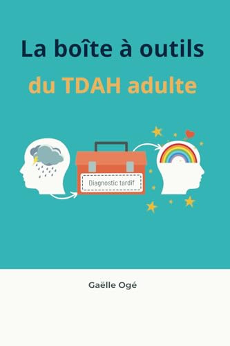 La boîte à outils du TDAH adulte
