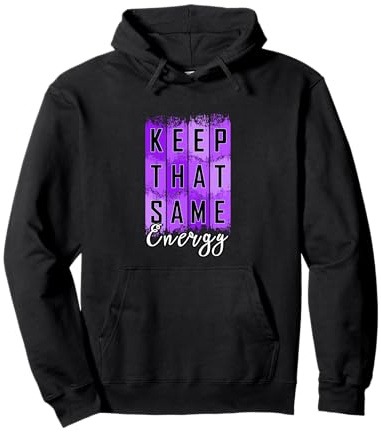 Purple Keep That Same Energy v2 Purple Graphic Sudadera con Capucha