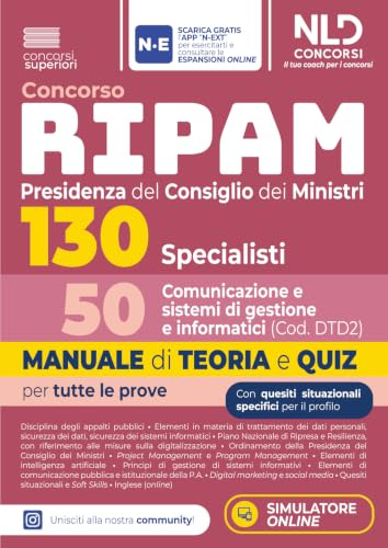 Concorso Ripam Presidenza del consiglio dei Ministri 130 posti 50 specialisti comunicazione e sistemi di gestione informatici. Manuale di teoria e quiz per tutte le prove. Con espansione online. C...