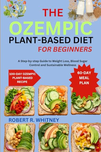 THE OZEMPIC PLANT-BASED DIET FOR BEGINNERS