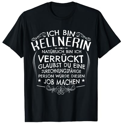 Kellnerin Kostüm verrückt Beruf Kneipe Fun Präsent für Damen T-Shirt
