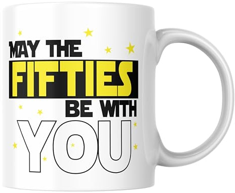 Funny Mug for 50th Birthday May The Fifties Be with You Coffee Cup | Cheeky Star Style, CMUG602