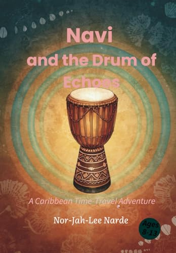Navi and the Drum of Echoes: A Caribbean Time-Travel Adventure