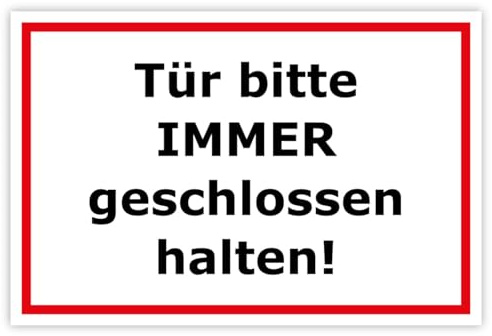 Aufkleber Warnhinweis „Tür bitte IMMER geschlossen halten!“ Temperaturkontrolle Lärmreduzierung Hinweis Sticker Folie selbstklebend | Größe wählbar Made in Germany, Größe: 45x30cm