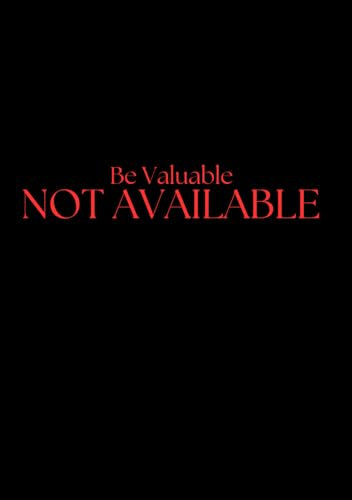 NoteBook: Be valuable, not available