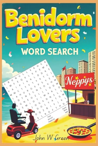 Benidorm Lovers Word Search: Word searches with easy to read print about a very popular Tv series and a popular tourist destination, and more |6 x 9 ... gift for Vacations, Holidays and Free times.