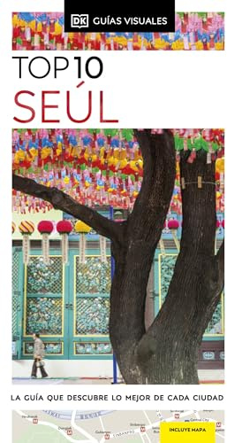 Seúl (Guías Visuales TOP 10): La guía que descubre lo mejor de cada ciudad (Guías de viaje)