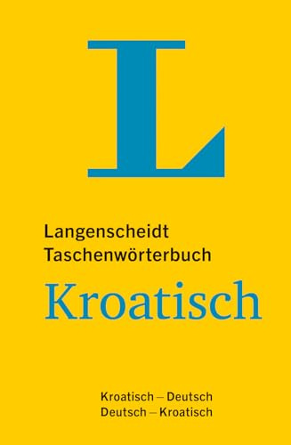 Langenscheidt Taschenwörterbuch Kroatisch: Kroatisch - Deutsch / Deutsch - Kroatisch