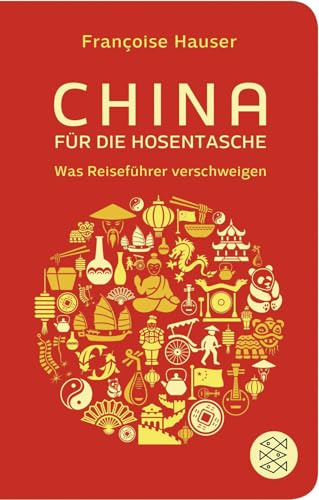 China für die Hosentasche: Was Reiseführer verschweigen | Geschenkausgabe im Miniformat (Fischer Taschenbibliothek)