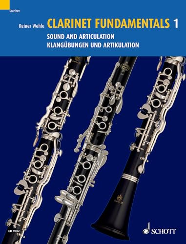 Clarinet Fundamentals: Klangübungen und Artikulation. Vol. 1. Klarinette.