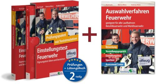 Sparpaket – Einstellungstest + Auswahlverfahren Feuerwehr: Alles in einem Paket: Bewerbung, Vorstellungsgespräch, Einstellungstest, Sporttest, Assessment Center!