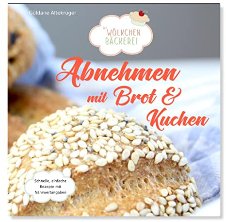 Abnehmen mit Brot und Kuchen Teil 1: Die Wölkchenbäckerei