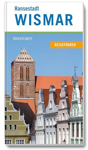 Hansestadt Wismar: Reiseführer