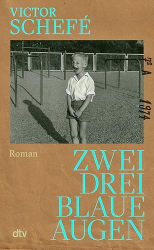 Zwei, drei blaue Augen: Roman | 'Was für ein Debüt, großartiges Buch!' FAZ