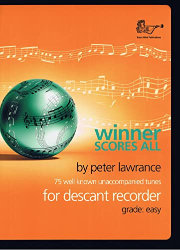 Peter Lawrance: Winner Scores All For Descant Recorder. För sopranblockflöjt